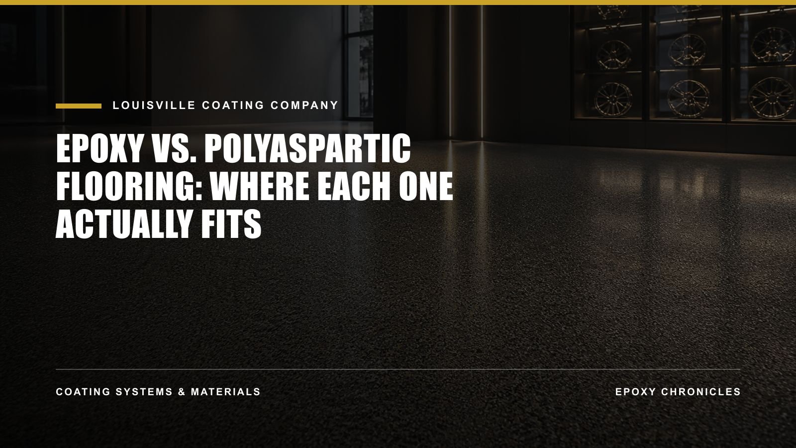 Epoxy vs. Polyaspartic Flooring: Where Each One Actually Fits | Louisville Coating Company