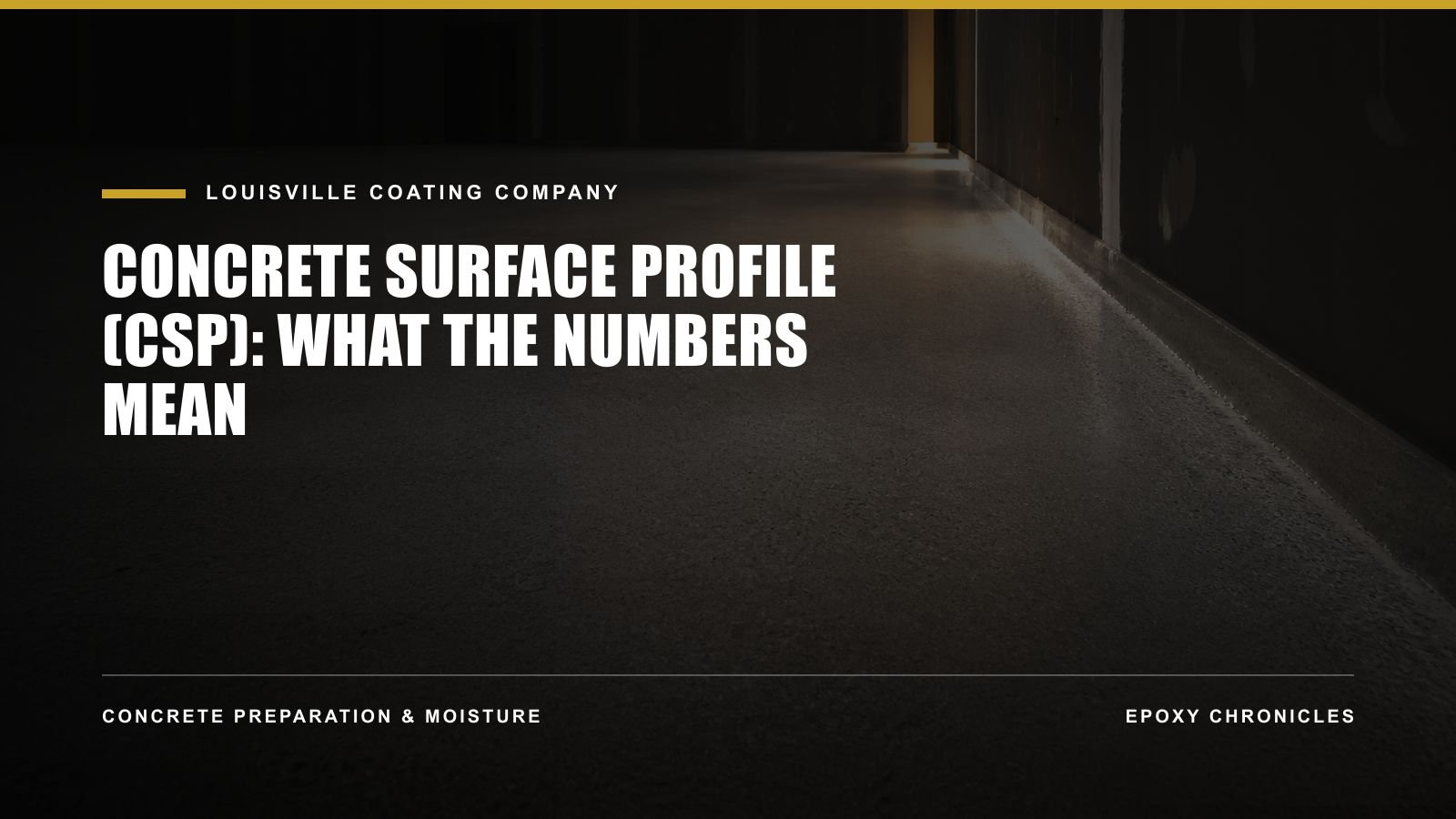 Concrete Surface Profile (CSP): What the Numbers Mean | Louisville Coating Company