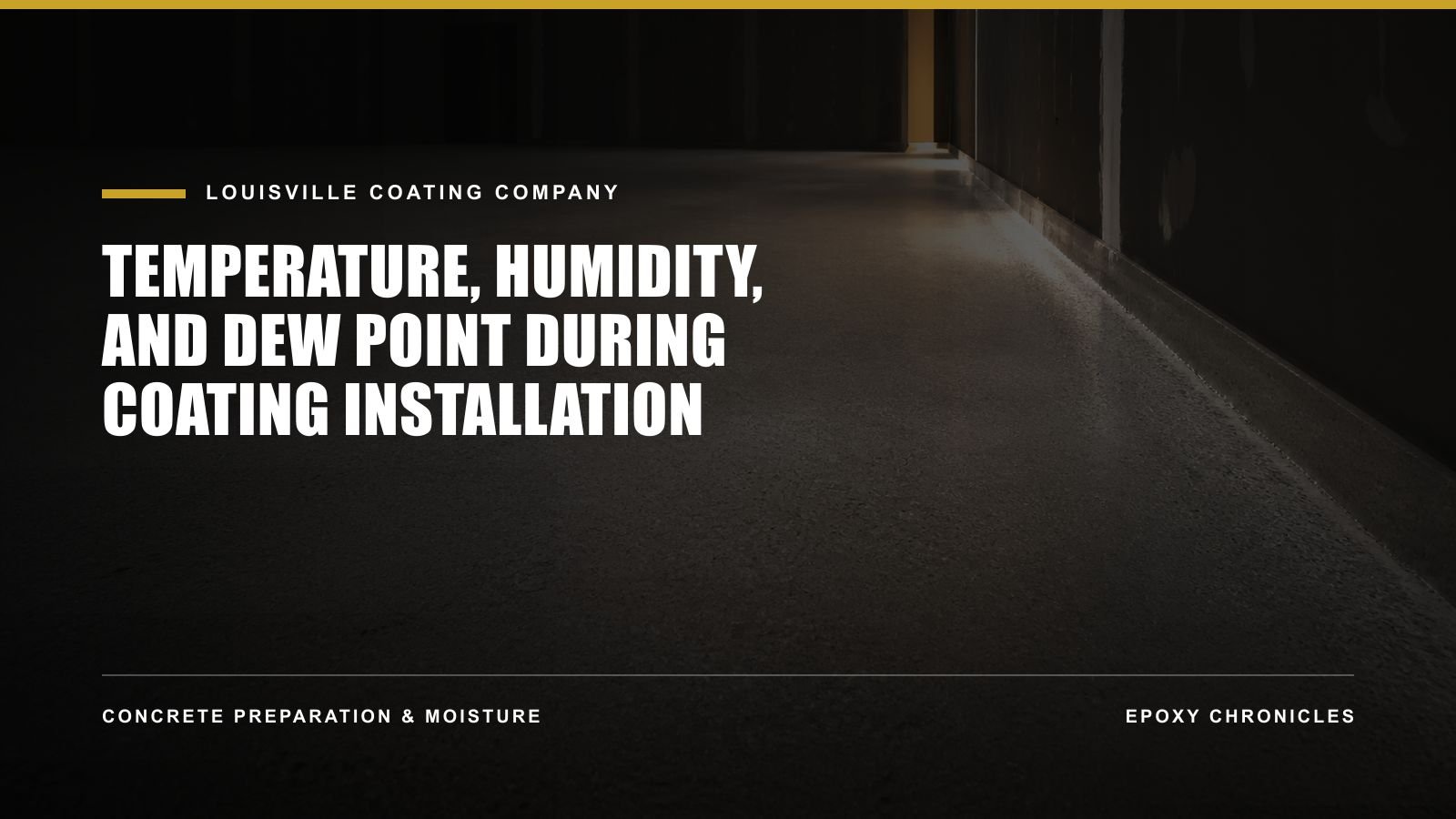 Temperature, Humidity, and Dew Point During Coating Installation | Louisville Coating Company