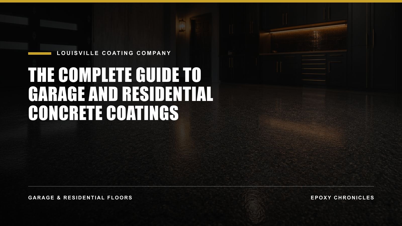 The Complete Guide to Garage and Residential Concrete Coatings | Louisville Coating Company