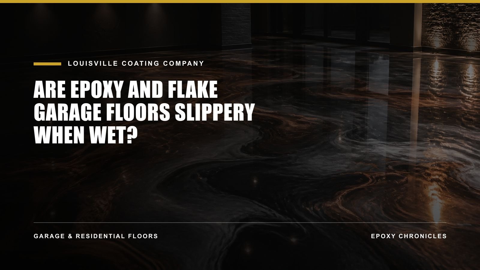 Are Epoxy and Flake Garage Floors Slippery When Wet? | Louisville Coating Company