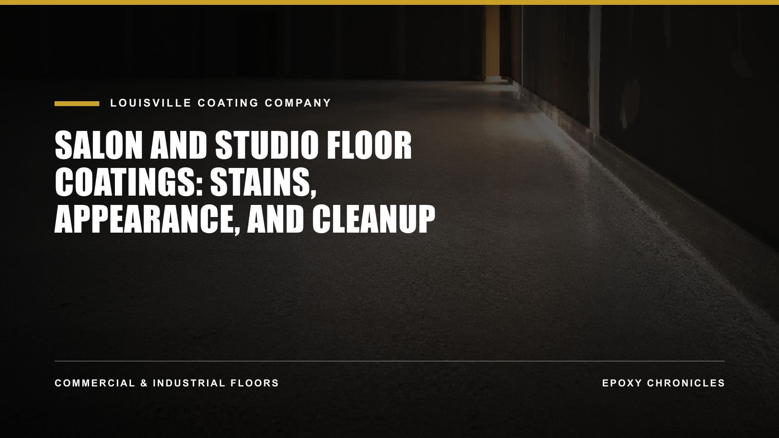 Salon and Studio Floor Coatings: Stains, Appearance, and Cleanup | Louisville Coating Company