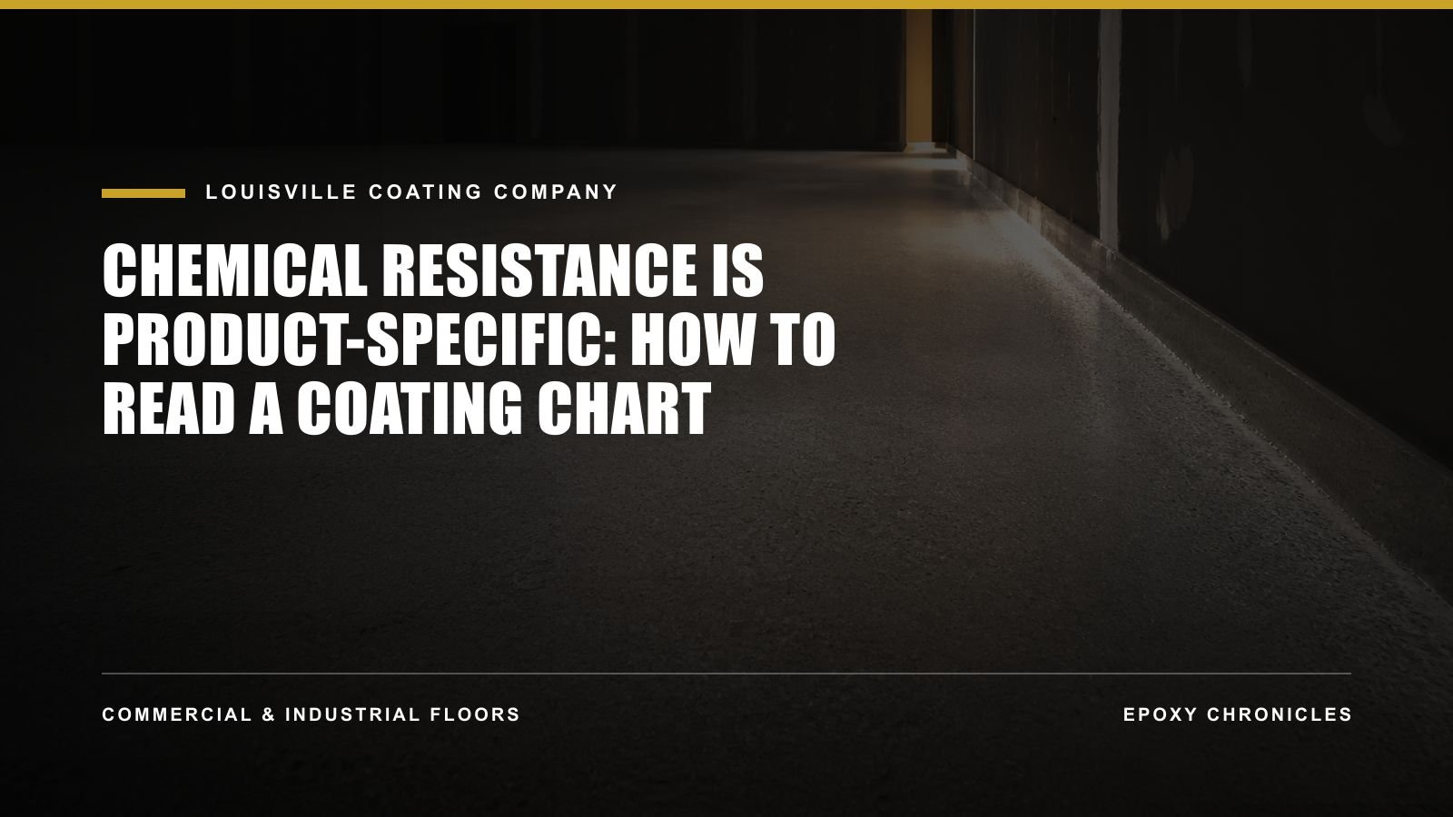 Chemical Resistance Is Product-Specific: How to Read a Coating Chart | Louisville Coating Company